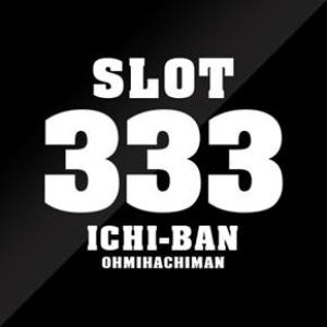 ICHI-BAN近江八幡店SLOT333
